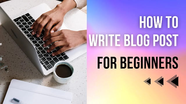 how to write blog post