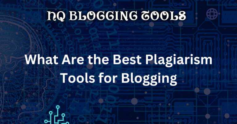 Best Plagiarism Tools for Blogging